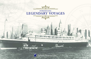 Holland America Line, Legendary Voyages 2024 2025 Planner